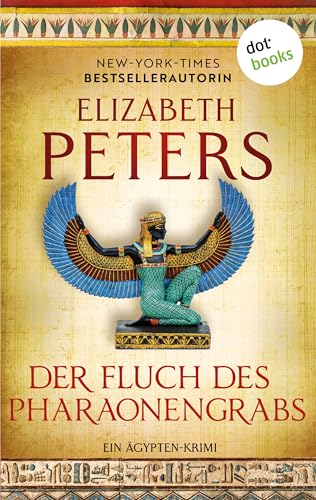 Der Fluch des Pharaonengrabs: Ein Ägypten-Krimi. Amelia Peabody 2