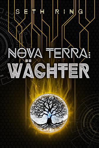 Nova Terra: Wächter: Ein LitRPG/GameLit-Abenteuer (Titan 4)