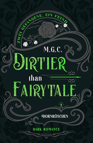 Dirtier Than Fairytale 3: Dornröschen (Enemies to Lovers, Anti hero, she falls first but he falls harder)