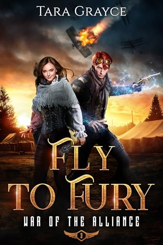 Fly to Fury (War of the Alliance Book 3)