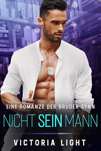 Nicht sein Mann: Ein MM Bodyguard-Roman (Die Brüder Synn 2)