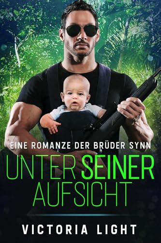 Unter seiner Aufsicht: Ein MM Bodyguard-Roman (Die Brüder Synn 3)