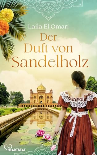 Der Duft von Sandelholz (Romane zum Davonträumen in ferne Welten 2)