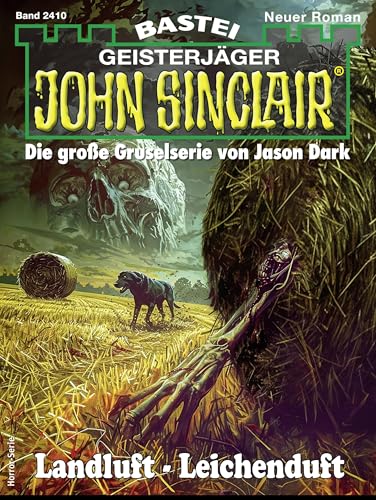 John Sinclair 2410: Landluft - Leichenduft