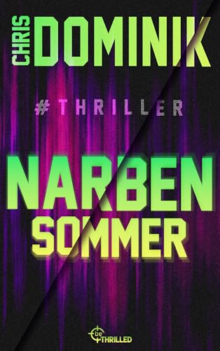 Narbensommer #Thriller (Ein Davids-und-Martin-Thriller 2)