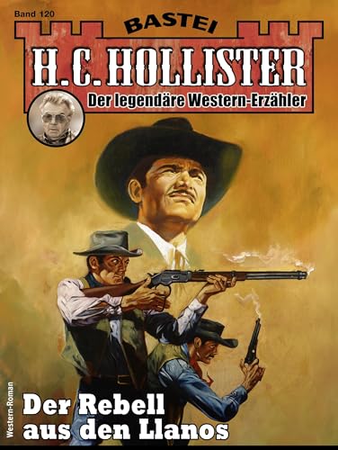 H. C. Hollister 120: Der Rebell aus den Llanos (H.C. Hollister)