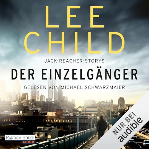 Der Einzelgänger: 12 Jack-Reacher-Stories
