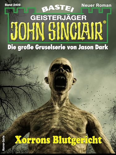 John Sinclair 2409: Xorrons Blutgericht