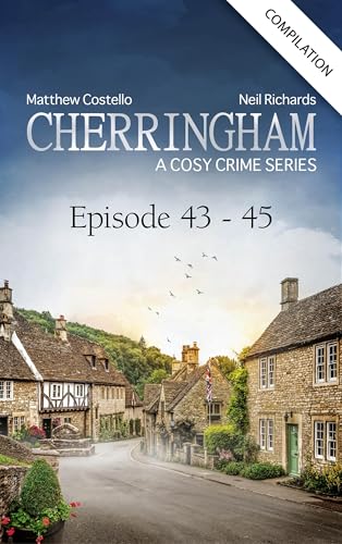 Cherringham - Episode 43-45: A Cosy Crime Compilation (Cherringham: Crime Series Compilations Book 15) (English Edition)