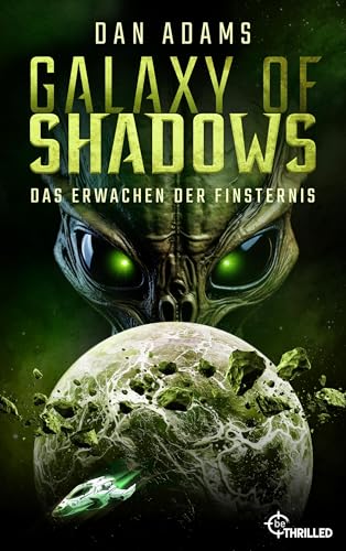 Galaxy of Shadows - Das Erwachen der Finsternis: Band 2. Science-Fiction