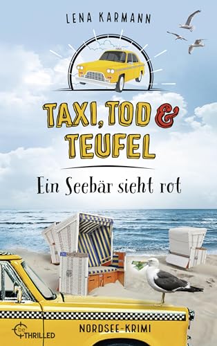 Taxi, Tod und Teufel - Ein Seebär sieht rot: Nordsee-Krimi (Mord auf Friesisch 15)