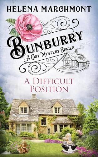 Bunburry - A Difficult Position: A Cosy Mystery Series (Countryside Mysteries: A Cosy Shorts Series Book 18)