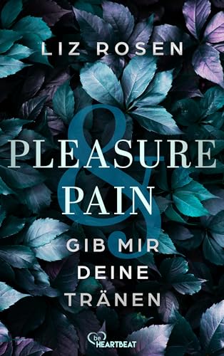 Pleasure and Pain - Gib mir deine Tränen (A Dark Desire Club Romance 3)