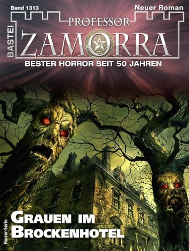 Professor Zamorra 1313: Grauen im Brockenhotel