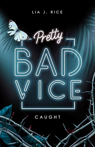 Pretty Bad Vice – CAUGHT: Band 3 (Dark Reverse Harem) (Bad Vice-Reihe)