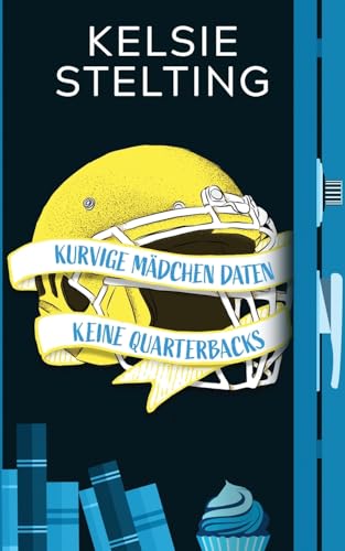 Kurvige Mädchen daten keine Quarterbacks (The Curvy Girl Club(r), Band 1)