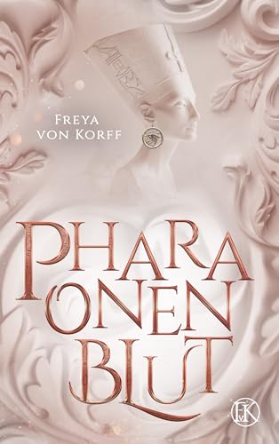 Pharaonenblut (Die Pharaonen-SAGA 1)