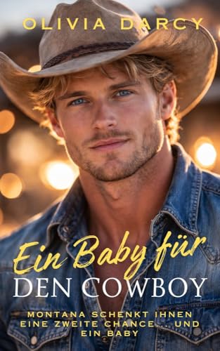Ein Baby für den Cowboy: Ein spicy Second-Chance-Liebesroman (Manhattan Liebesgeschichten 6)