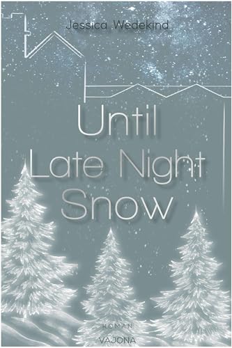 Until Late Night Snow