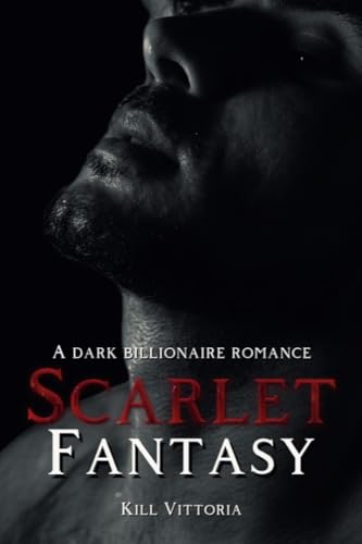 Scarlet Fantasy: Dark Billionaire Romance