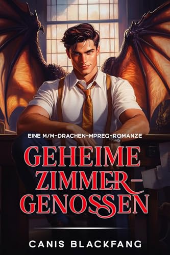 Geheime Zimmergenossen: Eine M/M-Drachen-Mpreg-Romanze (Drachenwandler-Sammlung)