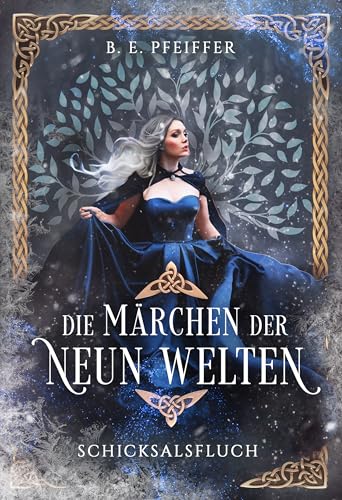 Die Märchen der Neun Welten - Schicksalsfluch: Fortsetzung der märchenhaften Romantasy im nordischen Setting