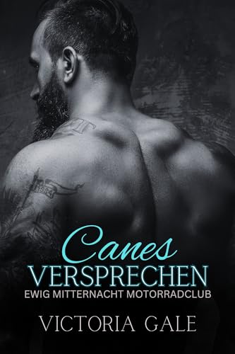 Canes Versprechen (Ewig Mitternacht Motorradclub 1)