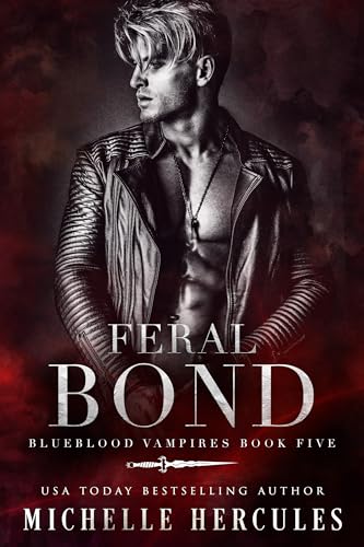 Feral Bond (Blueblood Vampires Book 5)