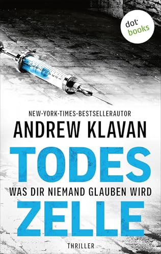 Todeszelle - Was dir niemand glauben wird: Thriller | Für seine Tat soll er sterben – doch ist er wirklich schuldig?