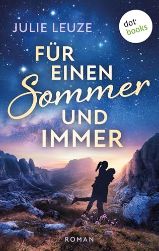 Für einen Sommer und immer: Roman | Eine emotionale Geschichte, die unter die Haut geht – für Fans von Colleen Hoovers »It Ends With Us«