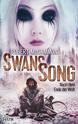 Swans Song: Nach dem Ende der Welt: Endzeit-Thriller