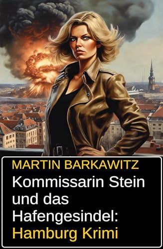 Kommissarin Stein und das Hafengesindel: Hamburg Krimi
