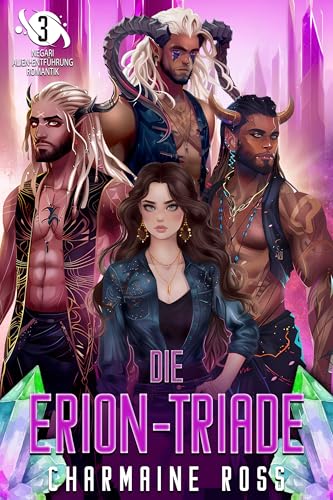 Die Erion-Triade: Negari Alien-Entführung Romantik (Warum sollten Sie sich für die Syfy-Romance-Serie entscheiden 3)