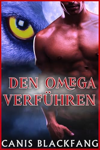 DEN OMEGA VERFÜHREN: Eine M/M-Gay-Wandler-Romanze