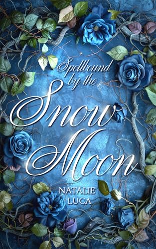 Spellbound by the Snow Moon: MoonSpellBound-Saga (Band 1) - spannende spicy Romantasy