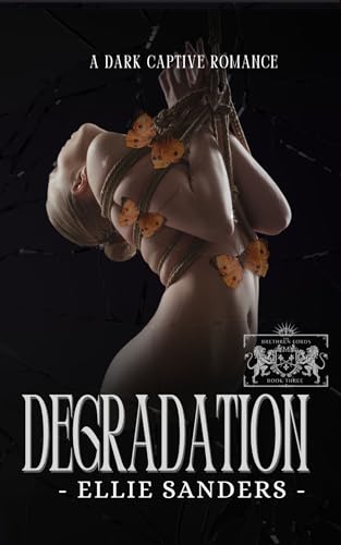 Degradation - A Captive Romance (The Brethren Lords Book 3)