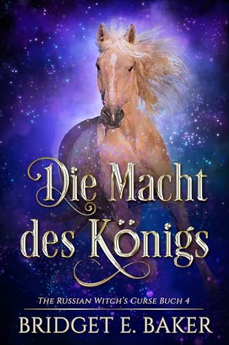 Die Macht des Königs (The Russian Witch's Curse 4)