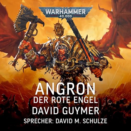 Der rote Engel: Warhammer 40.000 - Angron