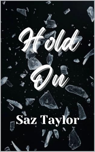 Hold On (The Broken Hearts Series Book 1)