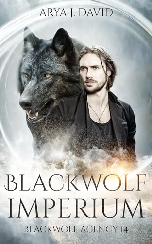 Blackwolf Imperium: Blackwolf Agency 14 (Die Blackwolf-Akten)