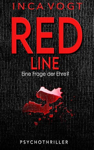 RED LINE, Eine Frage der Ehre?: Psychothriller