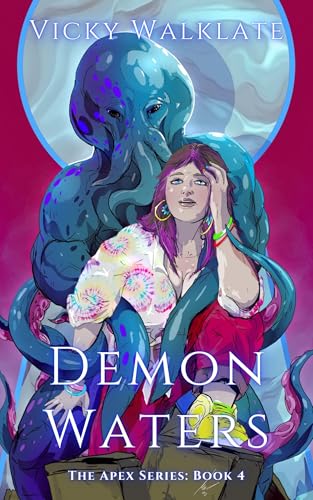Demon Waters: A Steamy Monster Romance (The Apex Series Book 4)