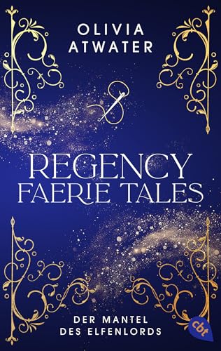 Regency Faerie Tales – Der Mantel des Elfenlords: Die magische Regency-Romance-Reihe der Bestsellerautorin (Die Regency-Faerie-Tales-Reihe 2)