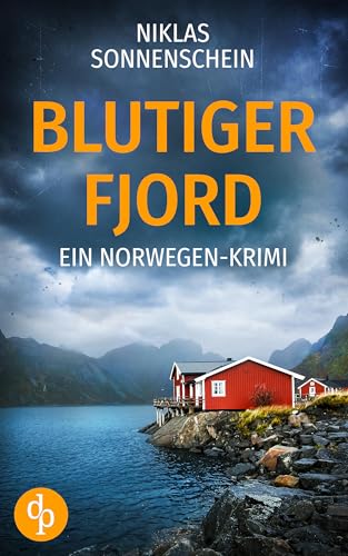 Blutiger Fjord | Ein packender Norwegen-Krimi über Intrigen und Familiengeheimnisse: Eine Stadt in Angst vor einem grausamen Mörder (Karl Sortland ermittelt-Reihe 2)
