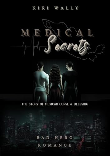 Medical Secrets: The Story of Mexican Curse & Blessing