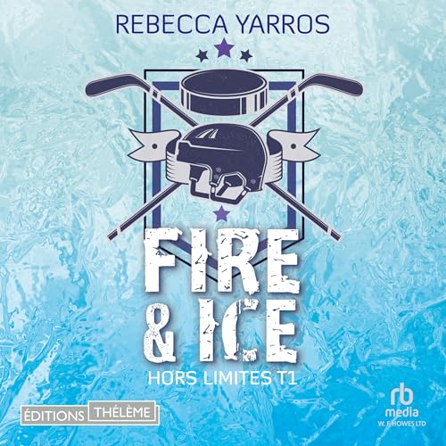 Hors limites T1: Fire & ice [Out of Bounds, Volume 1: Fire & Ice]: Fight & Glory, Book 1