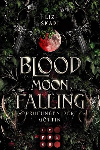 Blood Moon Falling. Prüfungen der Göttin (Blood Moon Rising 2): Epische Enemies to Lovers Romantasy zwischen einer Rebellin und dem Prinzen, den sie töten soll