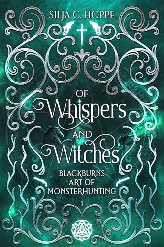 Of Whispers and Witches: Blackburns Art of Monsterhunting (Blackburn & O'Conner - Monsterhunters 1)