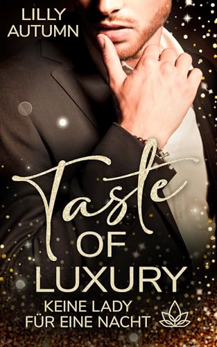 Taste of Luxury - keine Lady für eine Nacht: Spicy Opposites attract Romance im malerischen Schottland