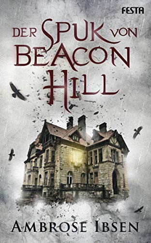 Der Spuk von Beacon Hill: Unheimlicher Thriller (The Beckoning Dead Series 1)